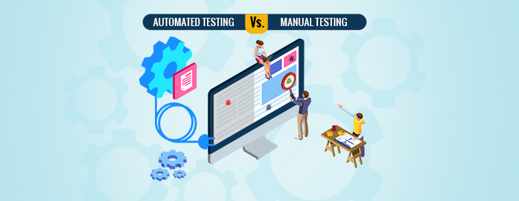 Automated Testing vs Manual Testing – Which one is a preferred option?
