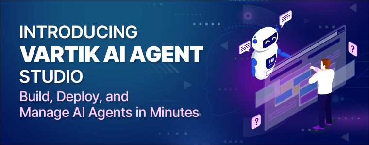 Introducing Vartik AI Agent Studio