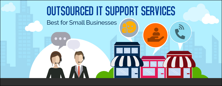 Outsourced IT Support Services - Best for Small Businesses