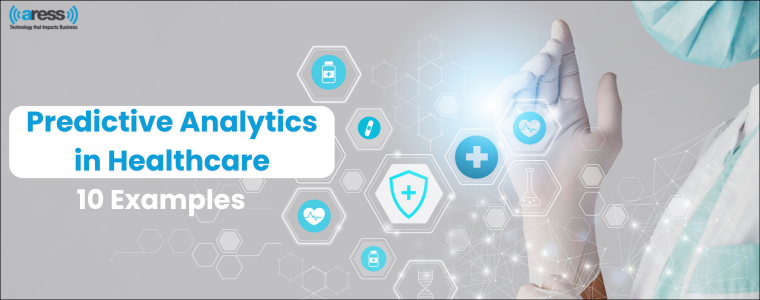 10 Examples of Predictive Analytics in Healthcare